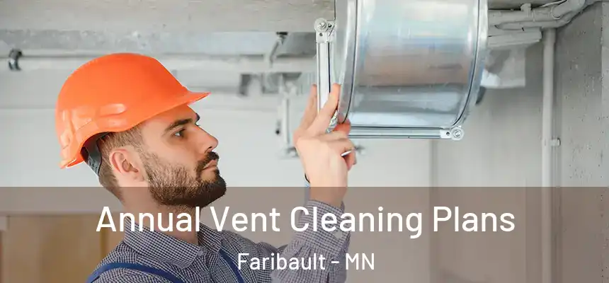  Annual Vent Cleaning Plans Faribault - MN
