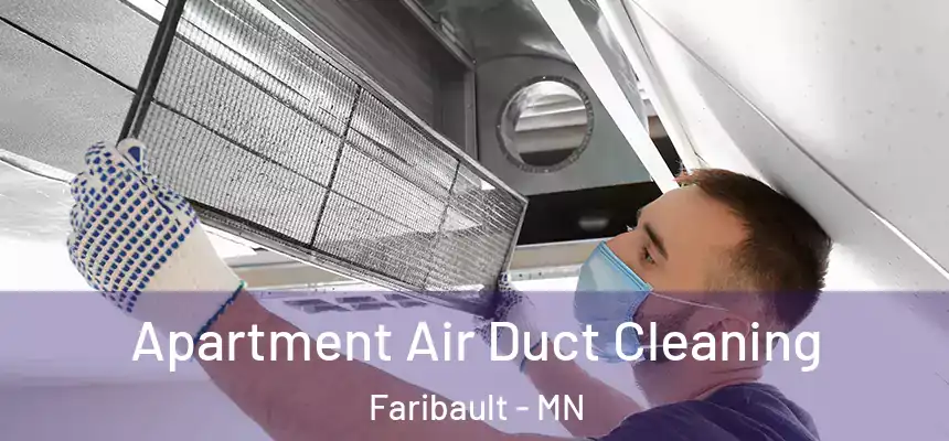 Apartment Air Duct Cleaning Faribault - MN