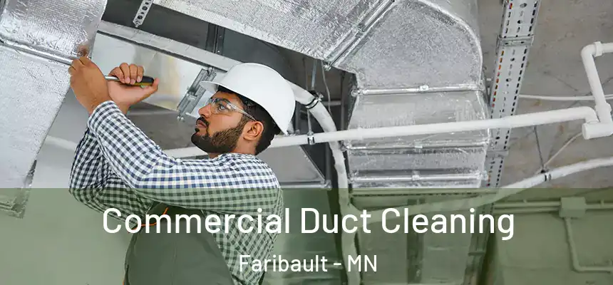 Commercial Duct Cleaning Faribault - MN