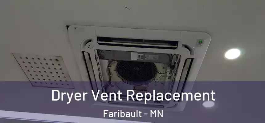  Dryer Vent Replacement Faribault - MN