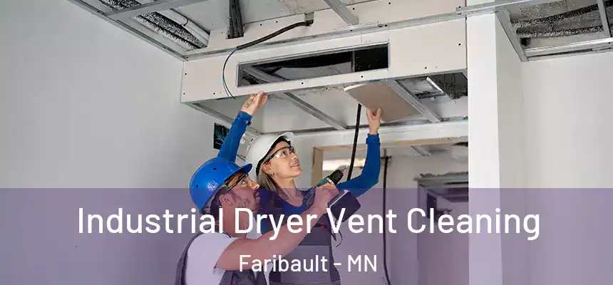  Industrial Dryer Vent Cleaning Faribault - MN