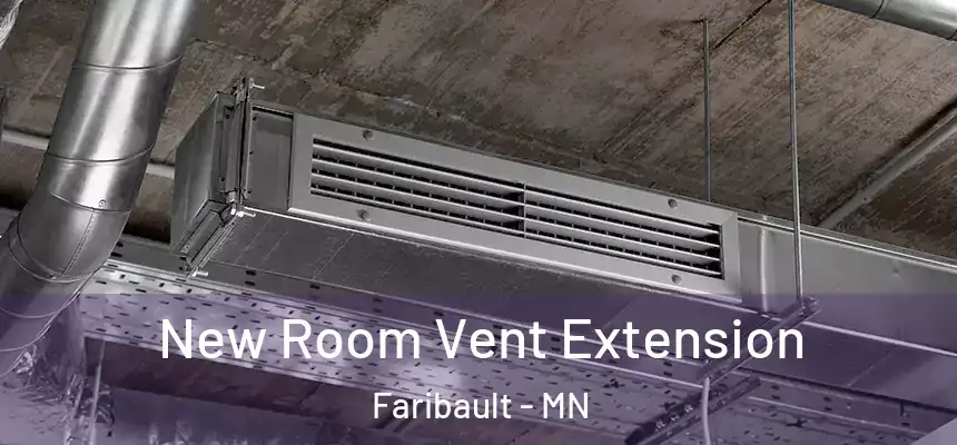  New Room Vent Extension Faribault - MN